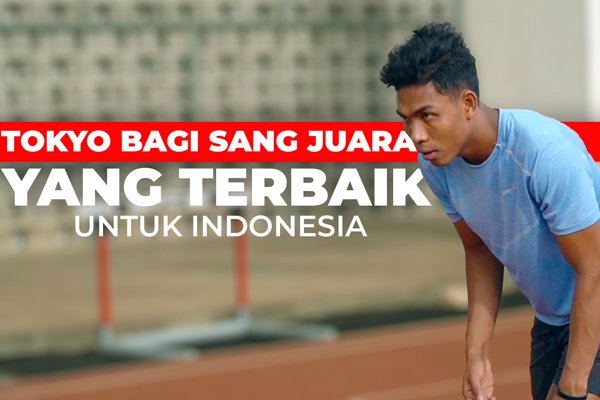 TOKYO BAGI SANG JUARA - YANG TERBAIK UNTUK INDONESIA - iMSPORT.TV