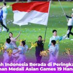 Puaskah Indonesia Berada di Peringkat 13 Perolehan Medali Asian Games 19 Hangzhou - iMSPORT.TV