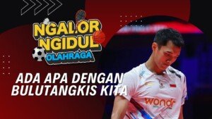 ADA APA DENGAN BULUTANGKIS KITA