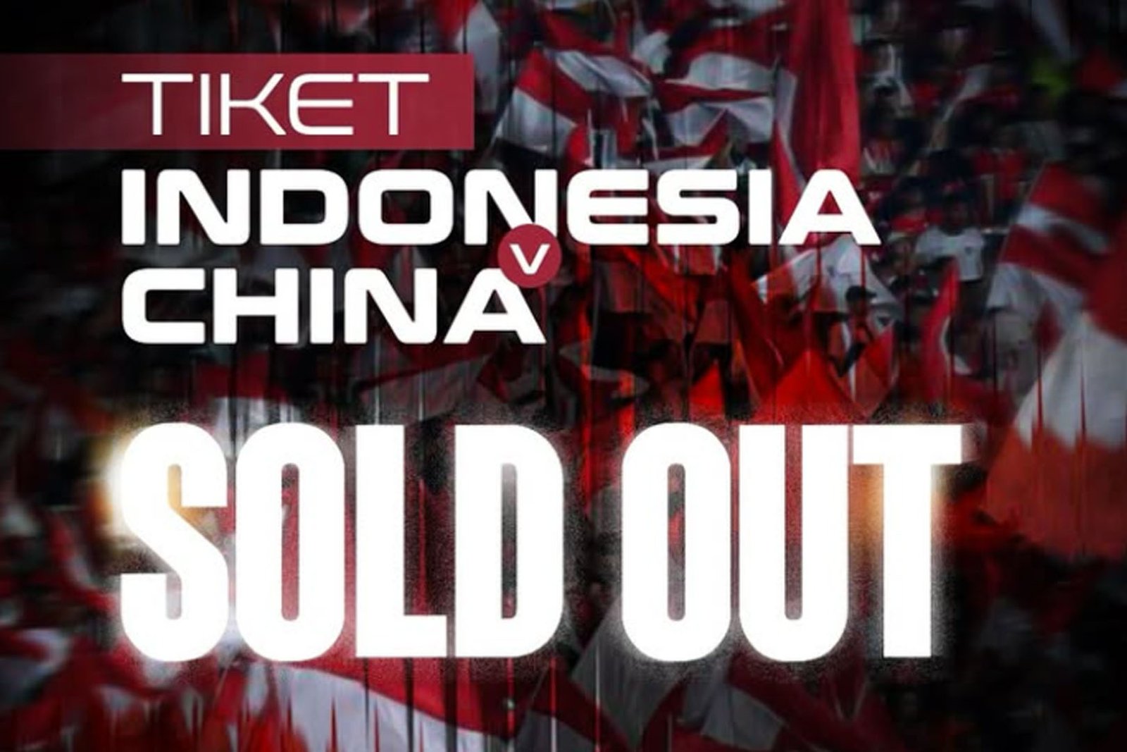 Tiket timnas Indonesia vs China Habis Terjual, Erick Puji Semangat Fans - iMSPORT.TV