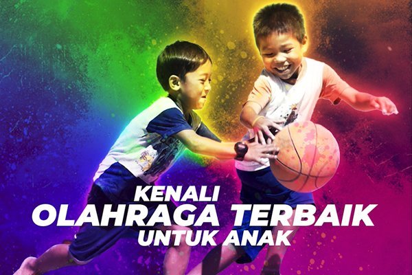 Kenali Olahraga Terbaik untuk Anak Sesuai Umurnya - iMSPORT.TV