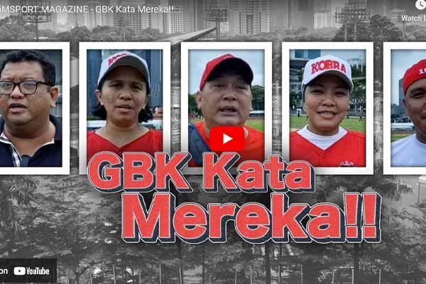 iMSPORT MAGAZINE - GBK Kata Mereka!! - iMSPORT.TV