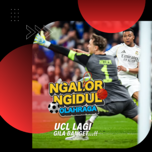 Ngobrol UCL: Perempat Final Liga Champions Memanas!